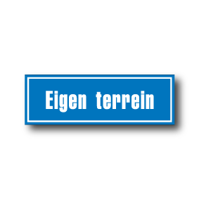 Gebod Eigen terrein (DGE52 10x30cm.)